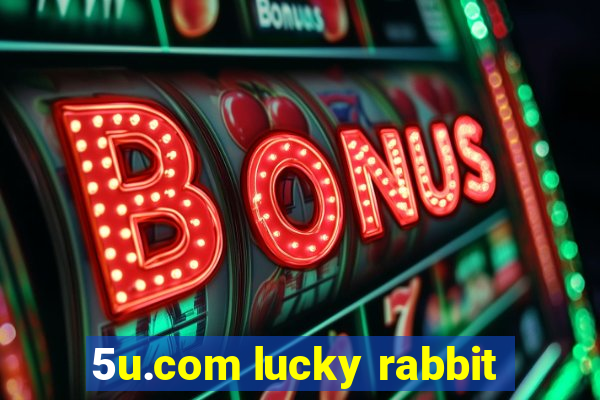 5u.com lucky rabbit